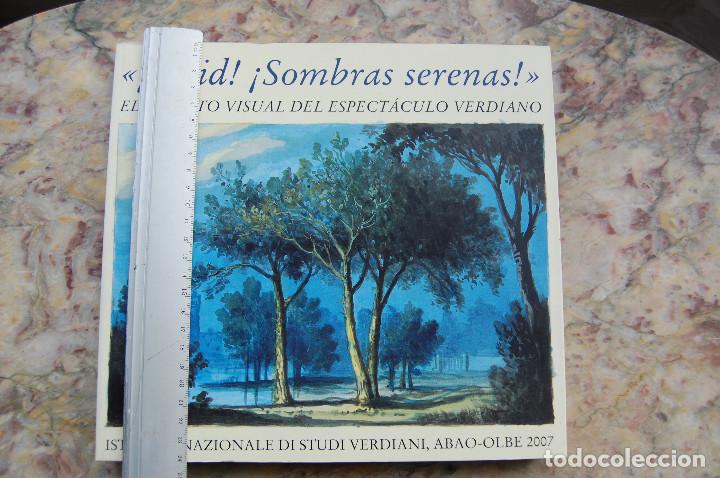Libros de segunda mano: &iexcl;SALID! &iexcl;SOMBRAS SERENAS! EL ASPECTO VISUAL DEL ESPECTACULO VERDIANO.EDIT.INSTITUTO DI STUDI VERDIAN - Foto 3