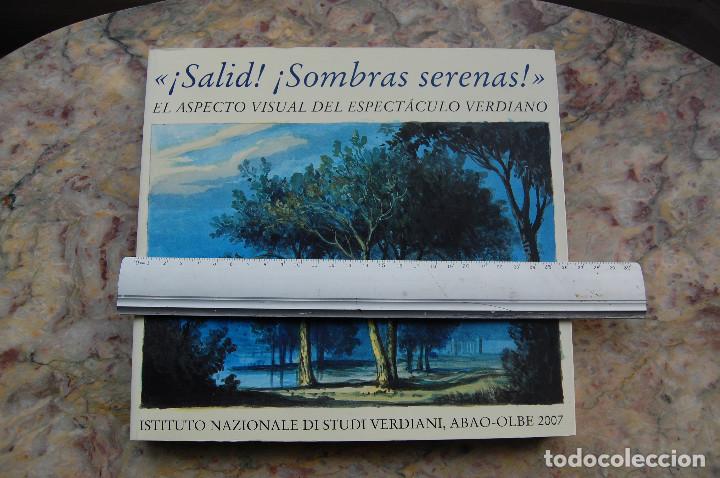 Libros de segunda mano: &iexcl;SALID! &iexcl;SOMBRAS SERENAS! EL ASPECTO VISUAL DEL ESPECTACULO VERDIANO.EDIT.INSTITUTO DI STUDI VERDIAN - Foto 4