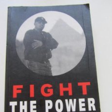 Libros de segunda mano: FIGHT THE POWER,RAP RAZA Y REALIDAD,CHUCK D Y YUSUF JAH,EDITORIAL VIVA LA REPUBLICA,1997 CS138. Lote 132082646