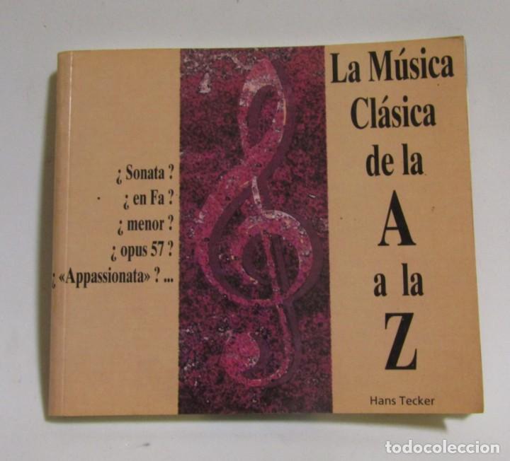 Gebrauchte B&uuml;cher: MUSICA CLASICA DE LA A a LA Z HANS TECKER TRADU CCION LUIS ESPADA