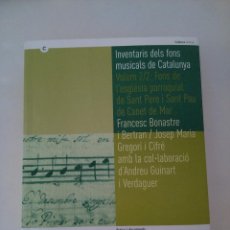 Libros de segunda mano: INVENTARIS DELS FONS MUSICALS DE CATALUNYA.FONS DE L'ESGÉSIA PARROQUIAL DE S. PERE I S. PAU DE CANET