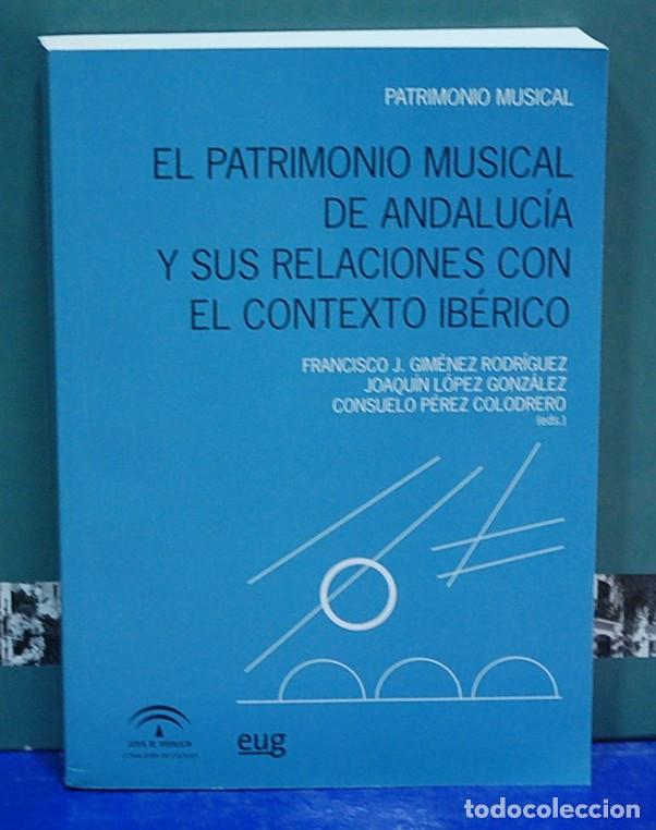 Gebrauchte B&uuml;cher: El patrimonio musical de Andalucia y sus relaciones con el contexto ib&eacute;rico. Varios autores