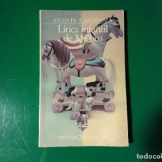 Libros de segunda mano: LÍRICA INFANTIL DE MÉXICO VICENTE T. MENDOZA. Lote 138622658
