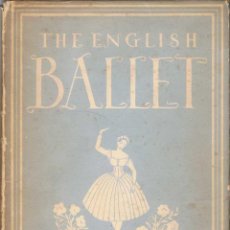 Livres d'occasion: THE ENGLISH BALLET - W. J. TURNER. WILLIAM COLLINS OF LONDON. Lote 140316870