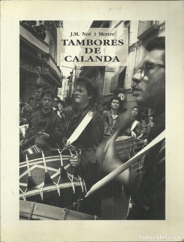 Libros de segunda mano: Tambores de Calanda, de No&eacute; i Mestre. Reportaje fotogr&aacute;fico, 109 p&aacute;g.