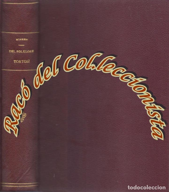 Second hand books: DEL FOLKLORE TORTOSI, JOAN MOREIRA, IMPRENTA QUEROL, 1934