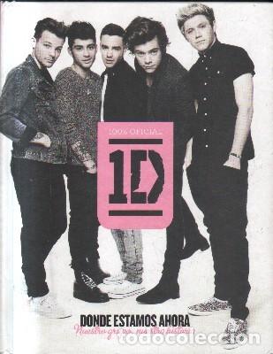 Libri di seconda mano: ONE DIRECTION. DONDE ESTAMOS AHORA.NUESTRO GRUPO, NUESTRA HISTORIA. A-MU-803