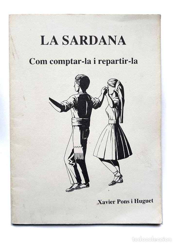 Libros de segunda mano: LA SARDANA com comptar-la i repartir-la - Foto 1