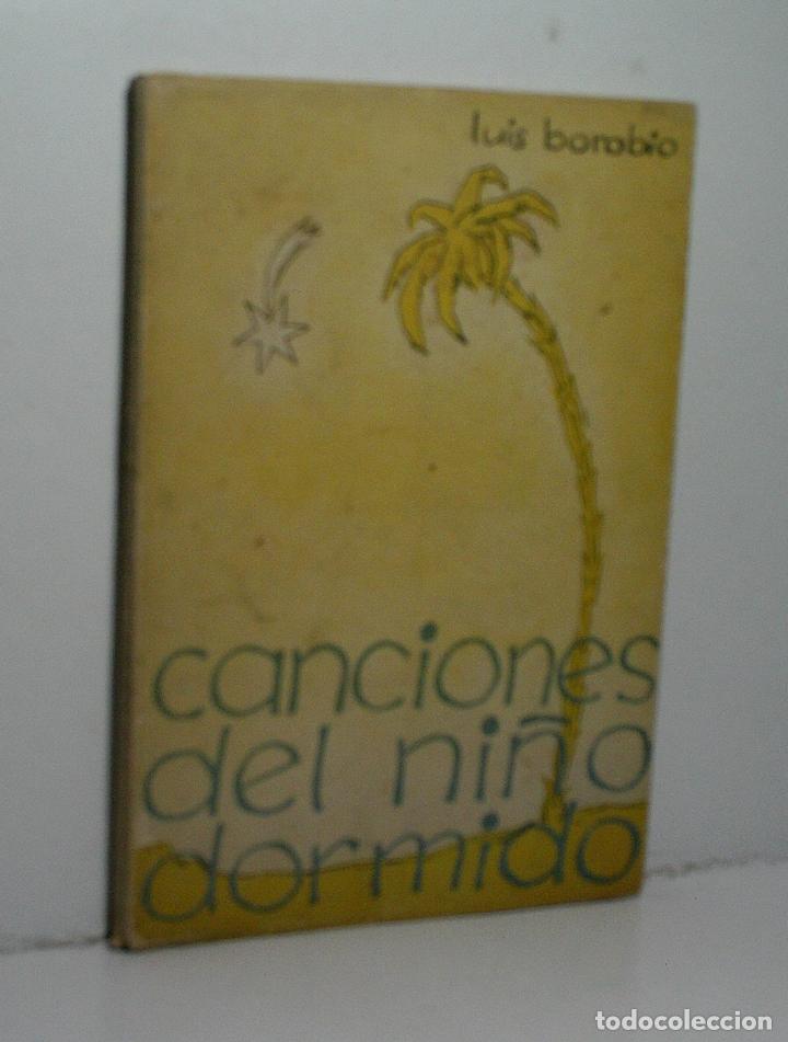 Libros de segunda mano: CANCIONES DEL NI&Ntilde;O DORMIDO. BORABIO Luis. 1951