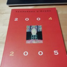 Libros de segunda mano: TEMPORADA D'ÒPERA 2004-2005 - AMICS DEL LICEU - GREGORIO MORÁN - BERNAT DEDÉU - JOSEP LLUÍS VIDAL. Lote 151657610