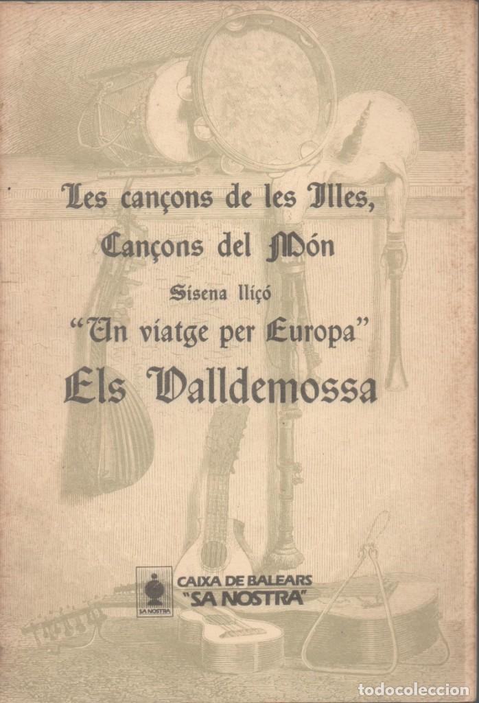 Libros de segunda mano: Les Can&ccedil;ons de Les Illes. Can&ccedil;ons del M&oacute;n. Sisena lli&ccedil;&oacute;. Un Viatge per Europa. Els Valldemossa