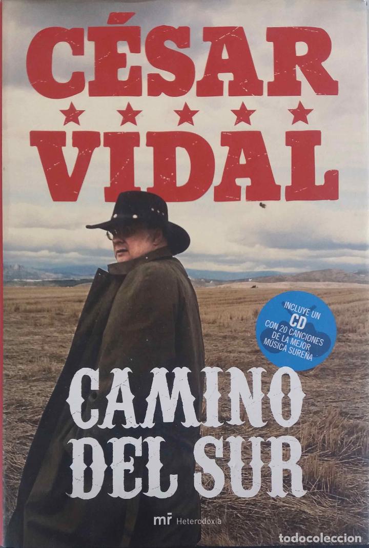Libros de segunda mano: C&Eacute;SAR VIDAL, CAMINO DEL SUR. LIBRO - Foto 1