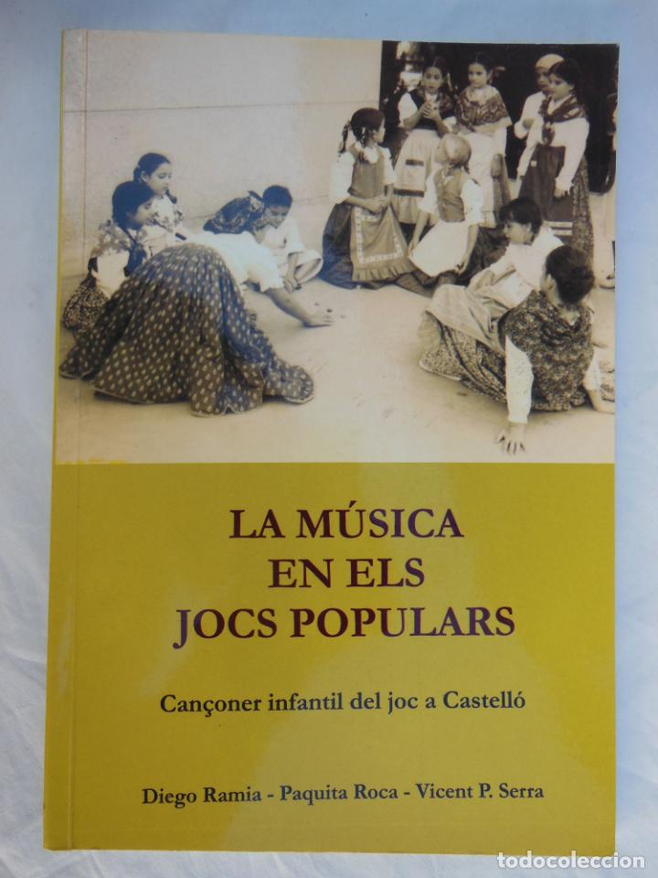 Libros de segunda mano: LA M&Uacute;SICA EN ELS JOCS POPULARS. Can&ccedil;oner infantil del joc a Castell&oacute; + cd. 2007