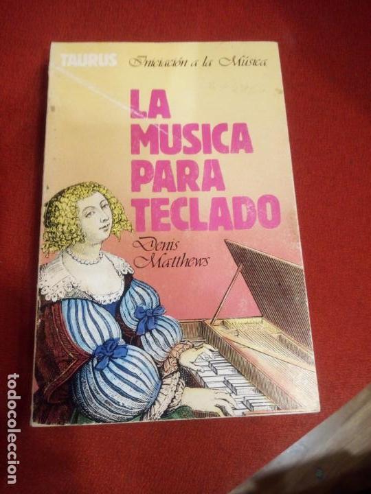 Libros de segunda mano: Iniciaci&oacute;n a la m&uacute;sica. La m&uacute;sica para teclado