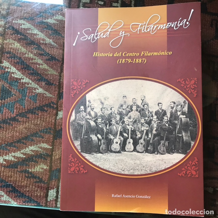 Second hand books: &iexcl; Salud y filarmon&iacute;a!. Historia del centro filarm&oacute;nico 1,879-1.887