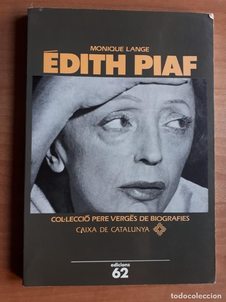 Libros de segunda mano: &Eacute;DITH PIAF . MONIQUE LANGE - Foto 1
