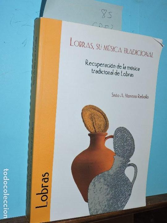 Libri di seconda mano: Lobras, su m&uacute;sica tradicional.Recuperaci&oacute;n de la m&uacute;sica tradicional de Lobras MORENO,S.A. Granada 09