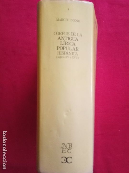 Libri di seconda mano: Corpus de la antigua l&iacute;rica popular hisp&aacute;nica ( siglos XV a XVII)-MARGIT FRENK.