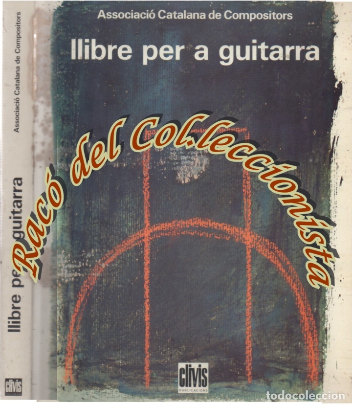 Second hand books: LLIBRE PER A GUITARRA, ASSOCIACIO CATALANA DE COMPOSITORS, CLIVIS PUBLICACIONS, 1992