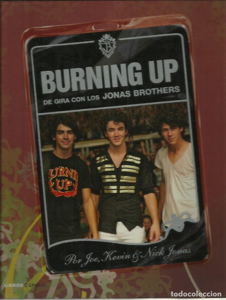 Libri di seconda mano: ref.0017334 BURNING UP De gira con los Jonas Brothers / Joe - Kevin y Nick Jonas