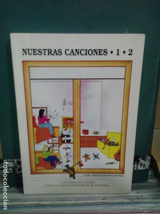Libri di seconda mano: LMV - Nuestras canciones, 1 y 2, canciones infantiles. Jos&eacute; Javier Aznarez Barrios