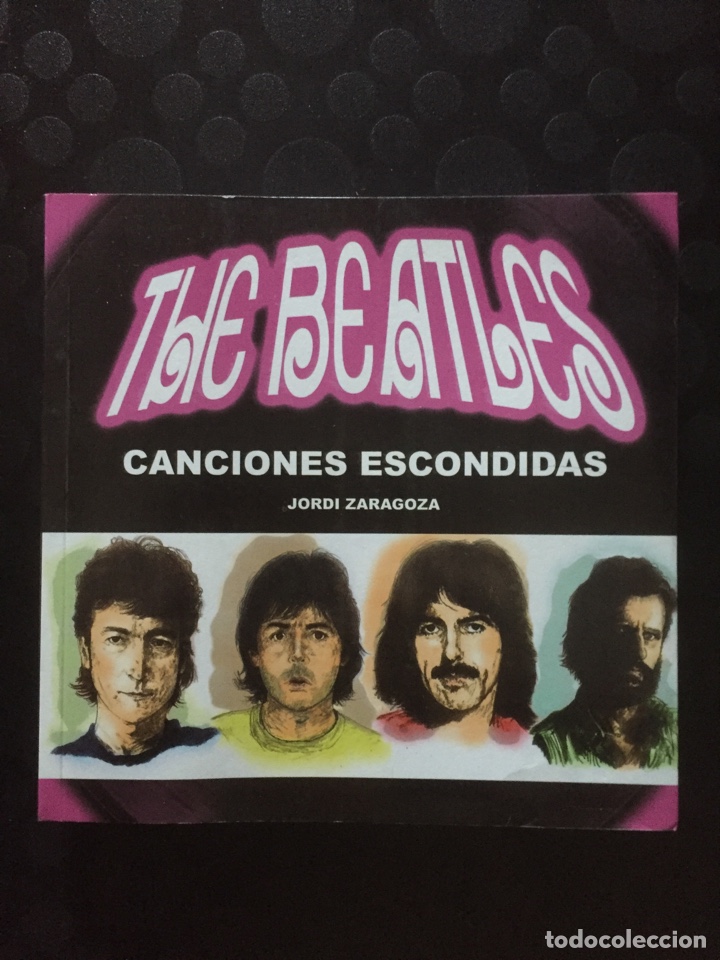 Libri di seconda mano: LOS BEATLES : CANCIONES ESCONDIDAS . JORDI ZARAGOZA . ED.QUARENTENA. (2012).