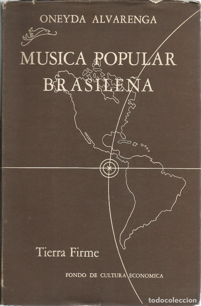 Libri di seconda mano: M&uacute;sica popular brasile&ntilde;a. Ohneyda Alvarenga. Primera edici&oacute;n. 1947.