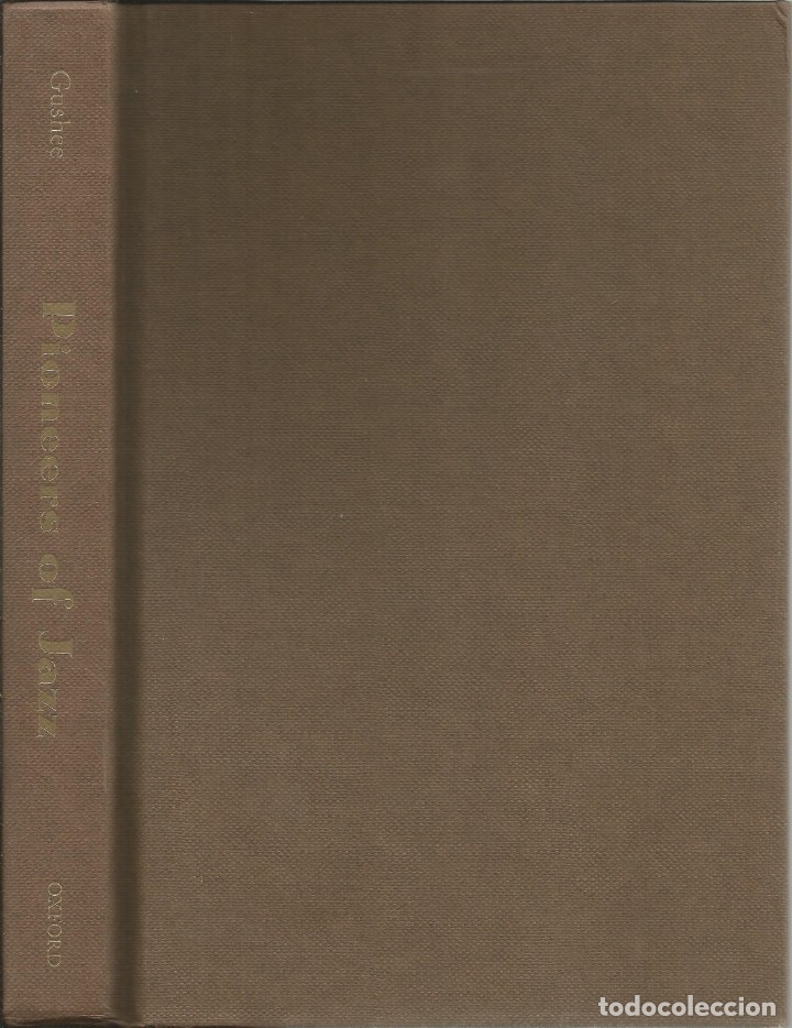 Libri di seconda mano: Los pioneros del Jazz. Lawrence Gushee.