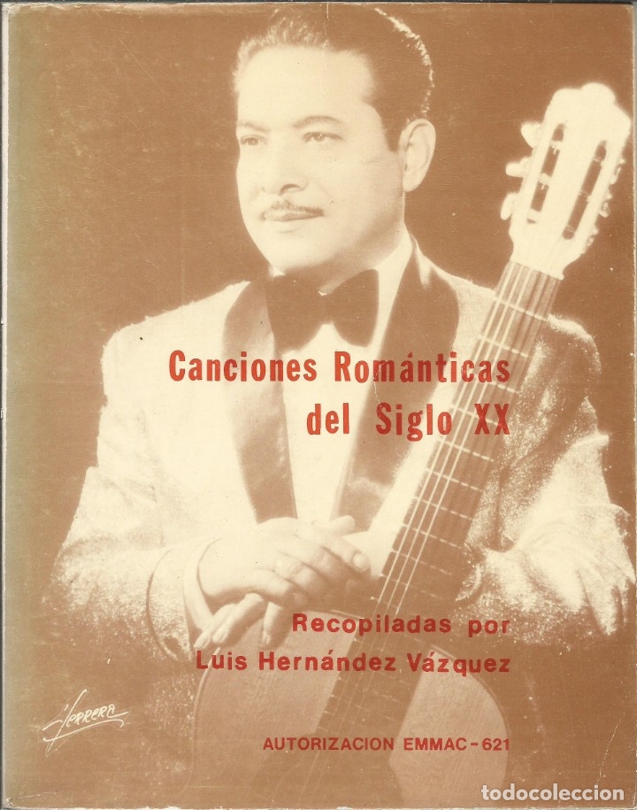 Libri di seconda mano: Canciones rom&aacute;nticas del siglos XX. Recopiladas por Luis Hern&aacute;ndez V&aacute;zquez.