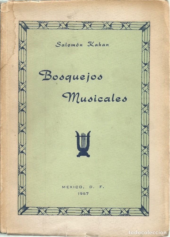 Libri di seconda mano: Bosquejos musicales. Salom&oacute;n Kahan. Con dedicatoria del autor. 1a. Ed. 1957.