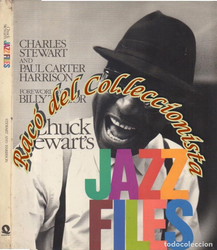 Libri di seconda mano: CHUCK STEWART'S JAZZ FILES, CHARLES STEWART AND PAUL CARTER HARRISON, QUARTET BOOKS, 1986