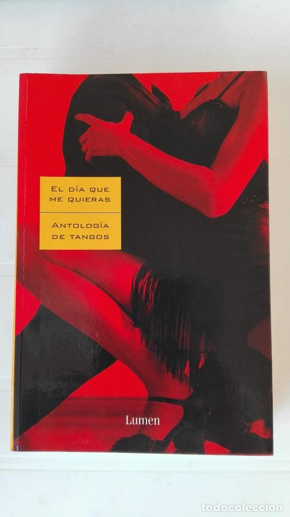 Gebrauchte B&uuml;cher: El d&iacute;a que me quieras. Antolog&iacute;a de tangos