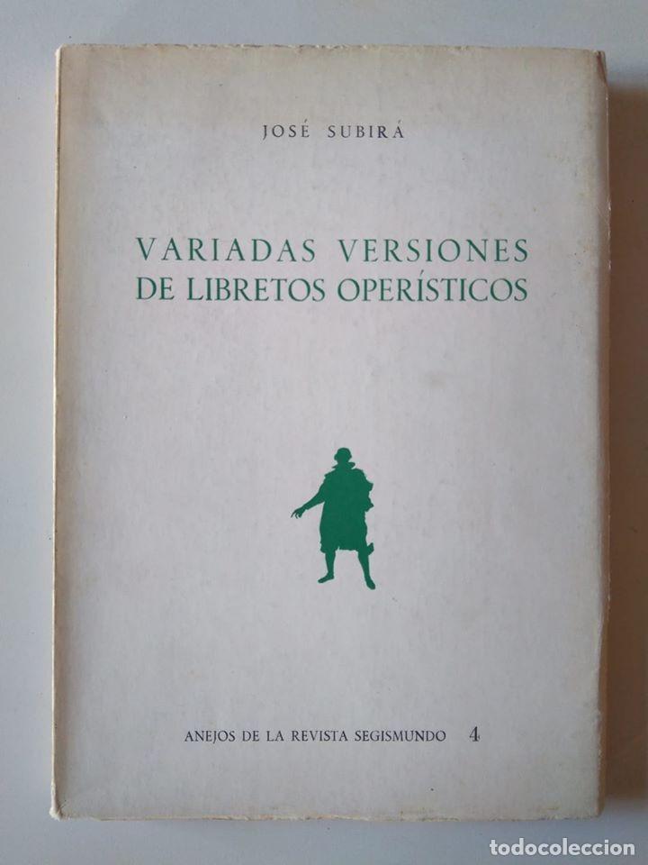 Libros de segunda mano: Jos&eacute; Subir&aacute;: Variadas versiones de libretos oper&iacute;sticos - Foto 1