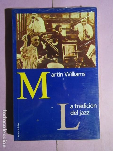 Libros de segunda mano: LA TRADICI&Oacute;N DEL JAZZ; WILLIAMS, Martin - Foto 1