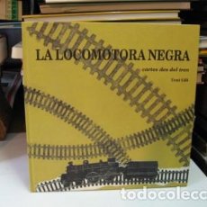 Libros de segunda mano: GILI, TONI. LA LOCOMOTORA NEGRA. CARTES DES DEL TREN. JAZZ. Lote 193909283