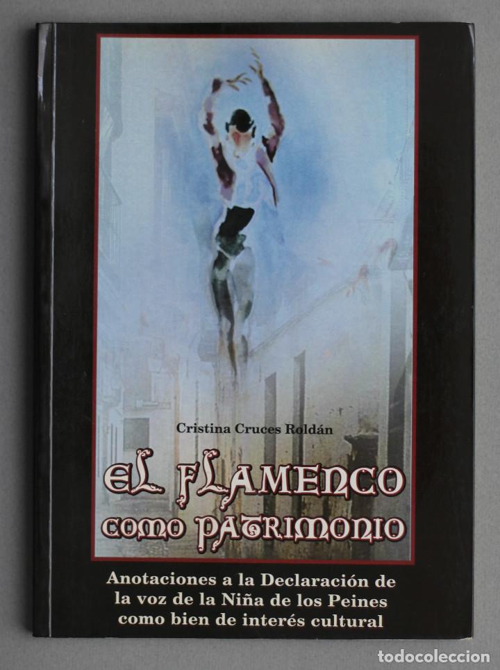 Libros de segunda mano: EL FLAMENCO COMO PATRIMONIO//CRUCES ROLD&Aacute;N CRISTINA//SEVILLA 2001