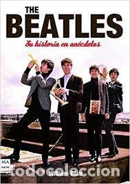 Second hand books: THE BEATLES SU HISTORIA EN ANECDOTAS- WILLIAM BLAIR
