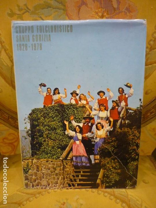 Gebrauchte B&uuml;cher: GRUPPO FOLCLOR&Iacute;STICO SANTA GORIZIA 1928 - 1978, DE LUCIANO SPANGHER Y GIAMPIERO CRISMANI.