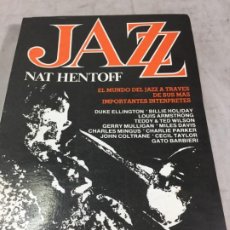 Libros de segunda mano: JAZZ NAT HENTOFF; FOTOGRAFÍAS DE BOB PARENT, EDITORIAL POMAIRE 1982. Lote 195910358