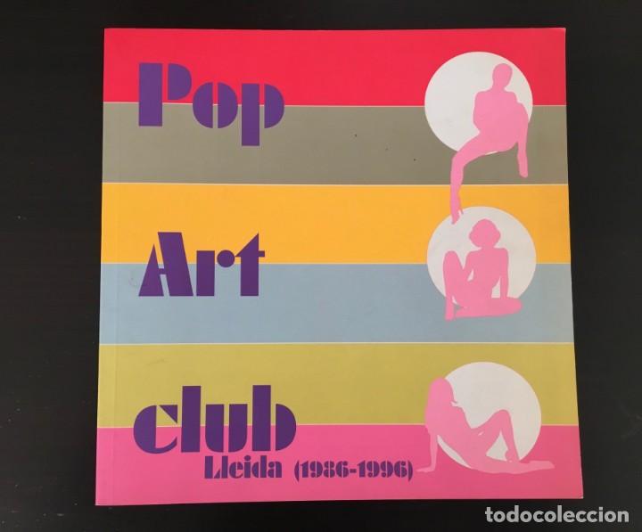 Libri di seconda mano: Pop-Art Club Lleida (1986-1996). Sala d'exposicions Mercat del Pla, 2006
