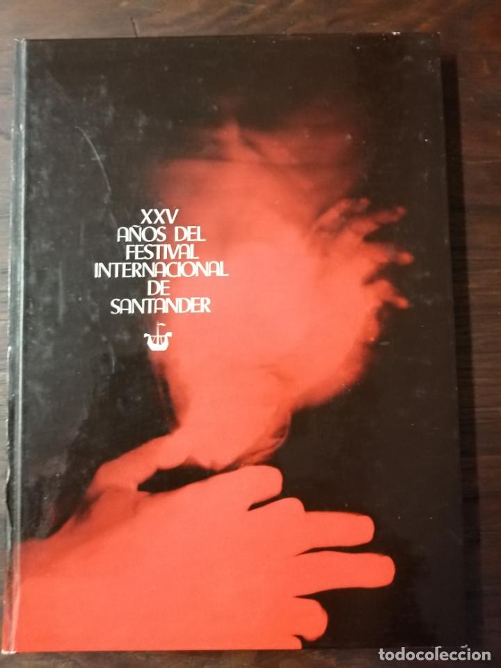 Libros de segunda mano: XXV A&ntilde;os del Festival Internacional de Santander.
