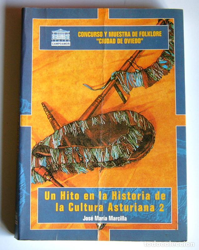Libri di seconda mano: UN HITO EN LA HISTORIA DE LA CULTURA ASTURIANA 2 - JOSE MARIA MARCILLA - CONCURSO CIUDAD DE OVIEDO