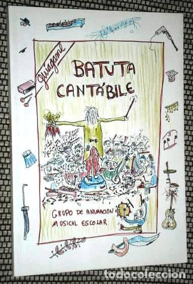 Libri di seconda mano: Batuta Cant&aacute;bile por Grupo Animaci&oacute;n Musical Escolar de Ediciones CPR en Avil&eacute;s 2006