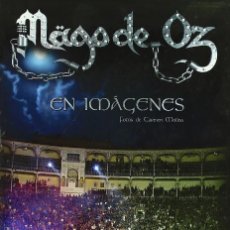 Libros de segunda mano: MAGO DE OZ EN IMAGENES -CARMEN MOLINA -LIBRO DESCATALOGADO -PRIMERA EDICION 2009 - METAL. Lote 234683235
