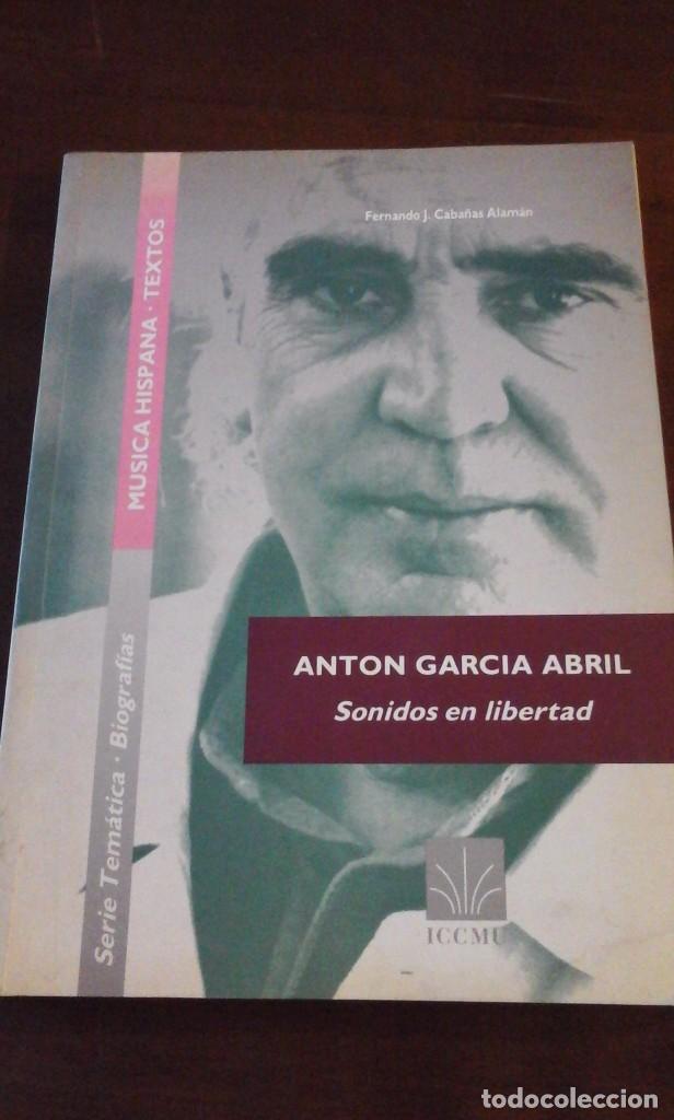 Libri di seconda mano: ANT&Oacute;N GARC&Iacute;A ABRIL. Sonidos en libertad (Madrid, 1993)