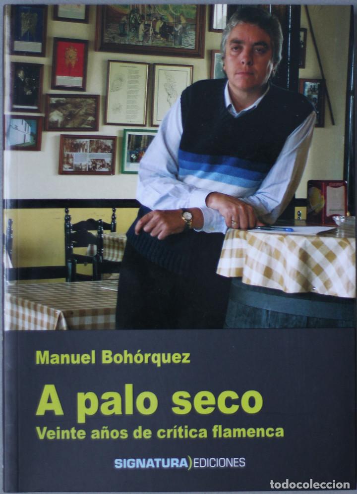 Libri di seconda mano: A PALO SECO// BOH&Oacute;RQUEZ, MANUEL// SIGNATURA EDICIONES// SEVILLA, 2005