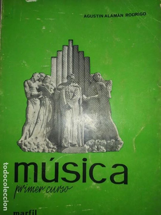 Libri di seconda mano: M&Uacute;SICA PRIMER CURSO MARFIL AGUST&Iacute;N ALAM&Aacute;N RODRIGO 1970