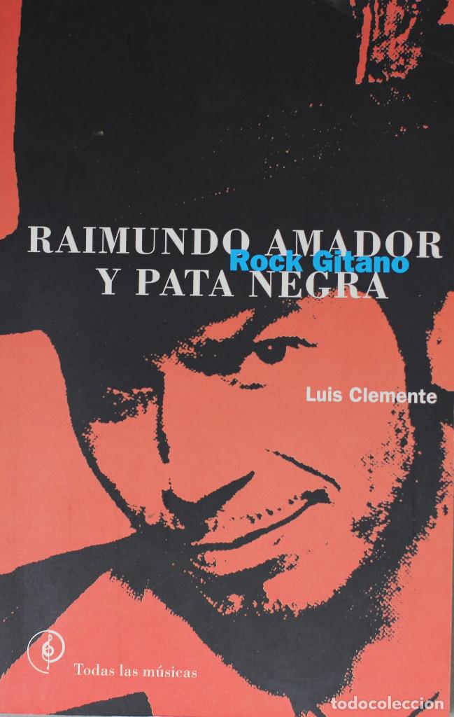 Libri di seconda mano: RAIMUNDO AMADOR Y PATA NEGRA//LUIS CLEMENTE// LA MASCARA EDIT.// VALENCIA, 1996