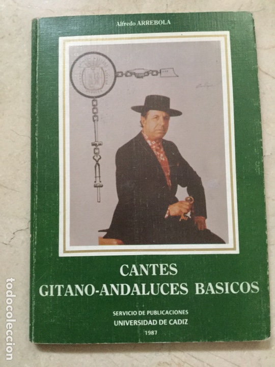 Libros de segunda mano: CANTES GITANO-ANDALUCES B&Aacute;SICOS. Alfredo Arrebola - Foto 1
