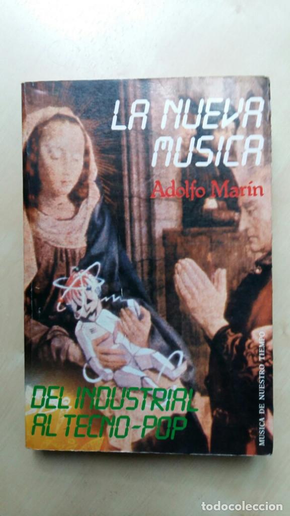 Second hand books: ADOLFO MARIN &rdquo;LA NUEVA MUSICA. DEL INDUSTRIAL AL TECNO POP&rdquo;